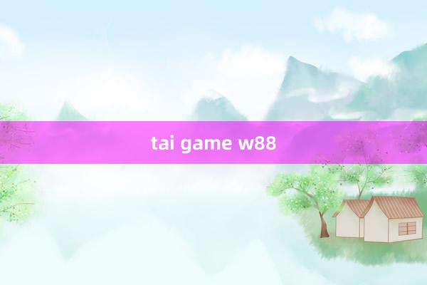 tai game w88