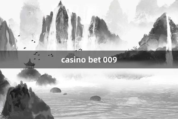 casino bet 009