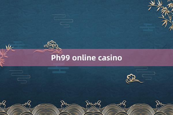 Ph99 online casino