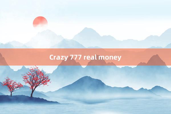 Crazy 777 real money