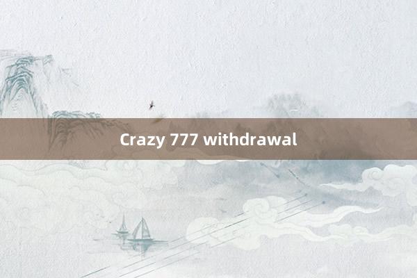 Crazy 777 withdrawal