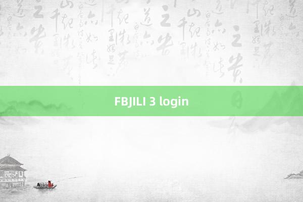 FBJILI 3 login