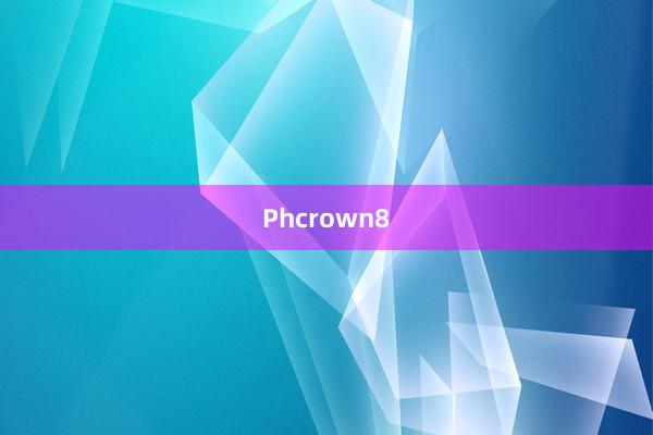 Phcrown8