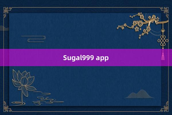 Sugal999 app